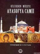 Kiliseden Müzeye Ayasofya Camii %5 indirimli Kolektif