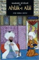 Kınalızade Ali Efendi ve Ahlâk-ı Alâî %10 indirimli Ayşe Sıdıka Oktay