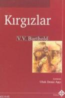 Kırgızlar %10 indirimli Vasiliy Vladimiroviç Bartold (Wilhelm Barthold