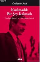 Kırılmadık Bir Şey Kalmadı