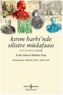Kırım Harbi'nde Silistre Müdafaası %10 indirimli Ferik Ahmed Muhtar Pa