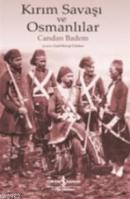 Kırım Savaşı ve Osmanlılar Candan Badem