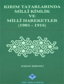 Kırım Tatarlarında Milli Kimlik ve Milli Hareketler (1905-1916) Hakan 
