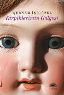 Kirpiklerimin Gölgesi Şebnem İşigüzel