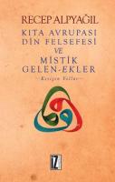 Kıta Avrupası Din Felsefesi ve Mistik Gelen-Ekler Recep Alpyağıl