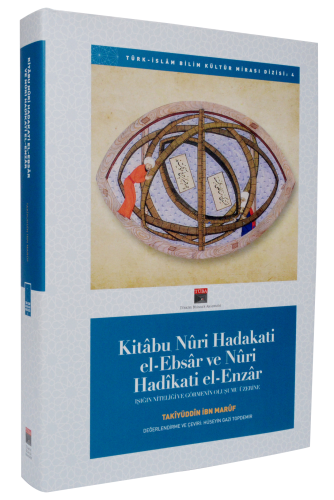 Kitabu Nuri Hadakati el-Ebsar ve Nuri Hadikati el-Enzar Işığın Niteliği ve Görmenin Oluşumu Üzerine (Tıpkıbasım ile birlikte S/B)
