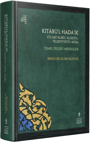 Kitabül-Hadaik Fil-Metalibil-Aliyetil-Felsefiyyetil-Avisa (İnceleme, Eleştirmeli Metin, Çeviri, Tıpkıbasım)