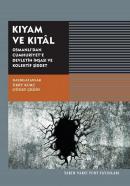 Kıyam ve Kıtal Osmanlı'dan Cumhuriyet'e Devletin İnşası ve Kolektif Şi