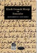 Klasik Osmanlı Müziği ve Ermeniler Aram Kerovpyan