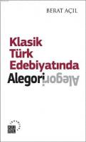 Klasik Türk Edebiyatında Alegori Berat Açıl