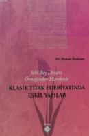 Klasik Türk Edebiyatında Eskil Yapılar %10 indirimli Hakan Özdemir