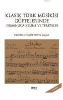 Klasik Türk Musikisi Güftelerinde Osmanlıca Kelime ve Terkibler Gülçin