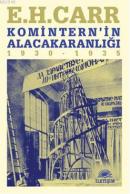 Komitern'in Alacakaranlığı (1930 - 1935) Edward Hallett Carr