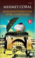 Konstantiniye'nin Yitik Günceleri %10 indirimli Mehmet Coral