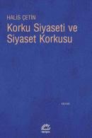 Korku Siyaseti ve Siyaset Korkusu Halis Çetin