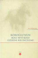 Köroğlu'nun Bolu Beyi Kolu Üzerine Bir İnceleme %10 indirimli Hatice İ