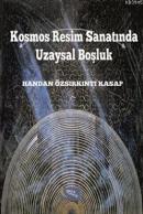 Kosmos Resim Sanatında Uzaysal Boşluk Handan Özsırkıntı Kasap