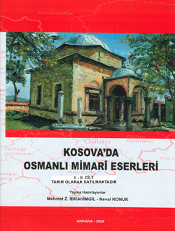 Kosova'da Osmanlı Mimari Eserleri - 2 Cilt Takım Mehmet Z. İbrahimgil