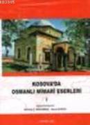 Kosova'da Osmanlı Mimari Eserleri 1-2 Takım %25 indirimli Neval Konuk