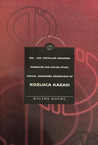 XIII. - XIX. Yüzyıllar Arasında Rumeli'de Sağ Kolun Siyasi, Sosyal, Ek