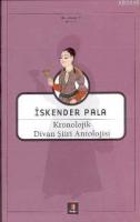 Kronolojik Divan Şiiri Antolojisi %20 indirimli İskender Pala