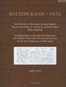 Kültepe-Kanis/Nesa Sarayları ve Mabetleri - The Palaces and Temples of Kültepe-Kanis/Nesa