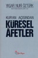 Kur'an Açısından Küresel Afetler Yaşar Nuri Öztürk