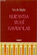 Kur'an'da Siyasî Kavramlar %20 indirimli Vecdi Akyüz