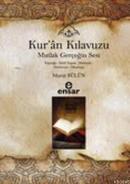 Kuran Kılavuzu - Mutlak Gerçeğin Sesi