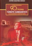 Kuruluşundan 90. Yılına Türkiye Cumhuriyeti Uluslararası Sempozyumu