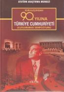 Kuruluşundan 90. Yılına Türkiye Cumhuriyeti Uluslararası Sempozyumu