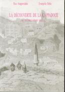 La Decouverte De La Cappadoce, au dix-neuvieme siecle Ilias Anagnostak