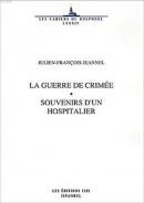 La Guerre De Crimee - Souvenirs D'un Hospitalier Julien-François Jeann