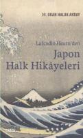 Lafcadio Hearn'den Japon Halk Hikayeleri Okan Haluk Akbay