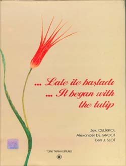 Lale ile Başladı - It Began with the Tulip Zeki Çelikkol