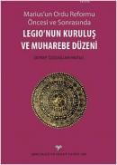 Legionun Kuruluş ve Muharebe Düzeni %10 indirimli Zeynep Özüsağlam Mut