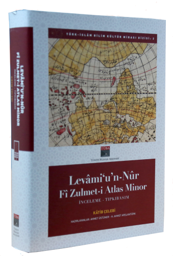 Levami'u'n-Nur fi Zulmet-i Atlas Minor - İnceleme - Tıpkıbasım Katip Ç