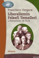 Liberalizmin Felsefi Temelleri Francisco Vergara