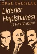 Liderler Hapishanesi 12 Eylül Günlükleri %15 indirimli Oral Çalışlar