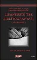 Lisansüstü Tez Bibliyografyası (1974- 2008)