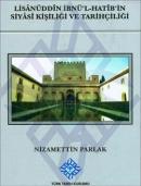 Lisanüddin İbnü'l-Hatib'in Siyasi Kişiliği ve Tarihçiliği Nizamettin P