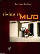 Living in Mud Ben Claasz Coockson