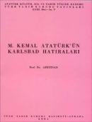 M. Kemal Atatürk'ün Karlsbad Hatıraları (Ciltli)