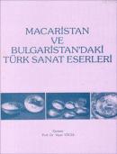 Macaristan ve Bulgaristan'daki Türk Sanat Eserleri %10 indirimli Yaşar