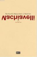 Machiavelli, Makyavelizm ve Modernite