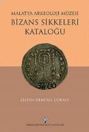 Malatya Arkeoloji Müzesi - Bizans Sikkeleri Kataloğu %10 indirimli Zel
