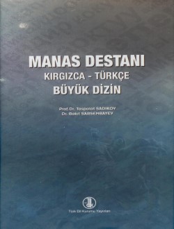 Manas Destanı Kırgızca-Türkçe Büyük Dizin