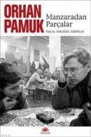 Manzaradan Parçalar Orhan Pamuk