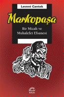 Markopaşa Bir Mizah ve Muhalefet Efsanesi
