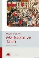 Marksizm ve Tarih Matt Perry